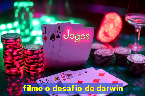 filme o desafio de darwin