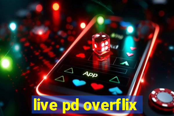 live pd overflix