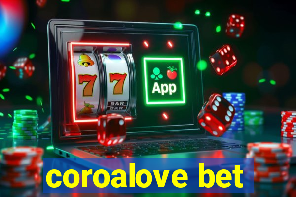 coroalove bet