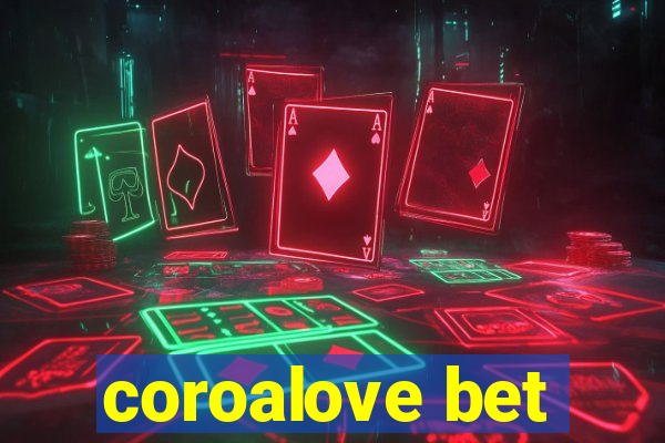 coroalove bet