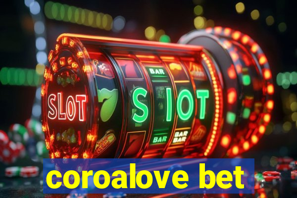 coroalove bet