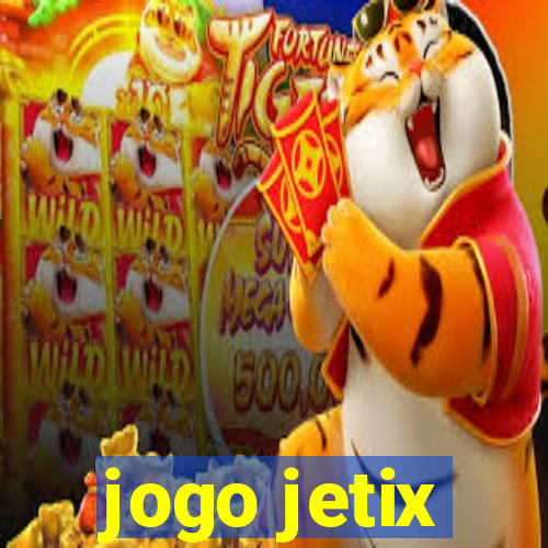 jogo jetix