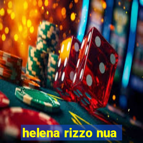 helena rizzo nua