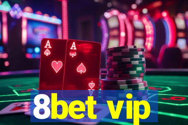 8bet vip