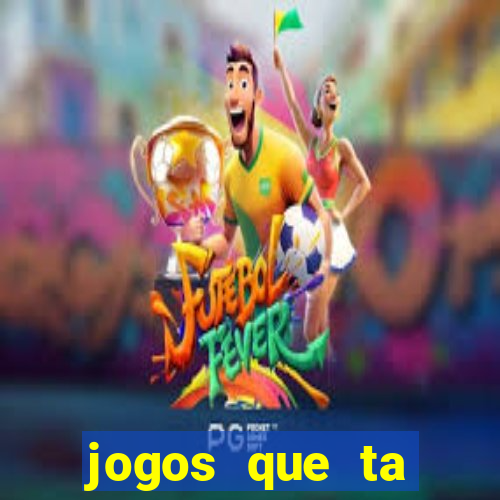 jogos que ta pagando dinheiro