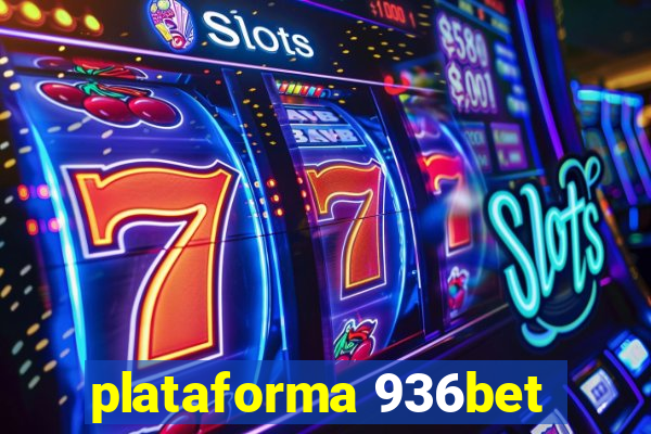 plataforma 936bet