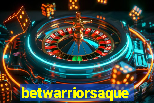 betwarriorsaque