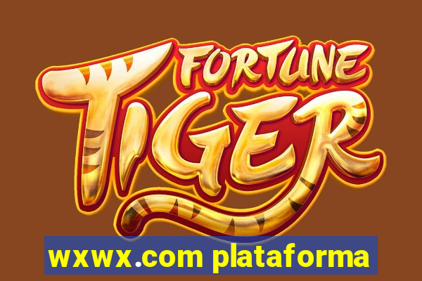 wxwx.com plataforma