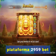 plataforma 2959 bet