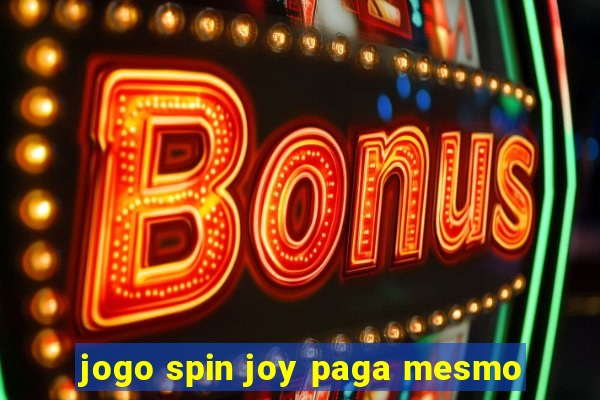 jogo spin joy paga mesmo