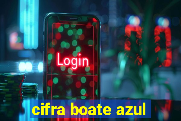 cifra boate azul