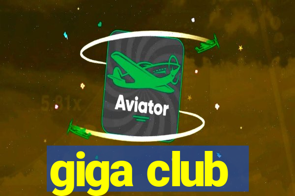 giga club