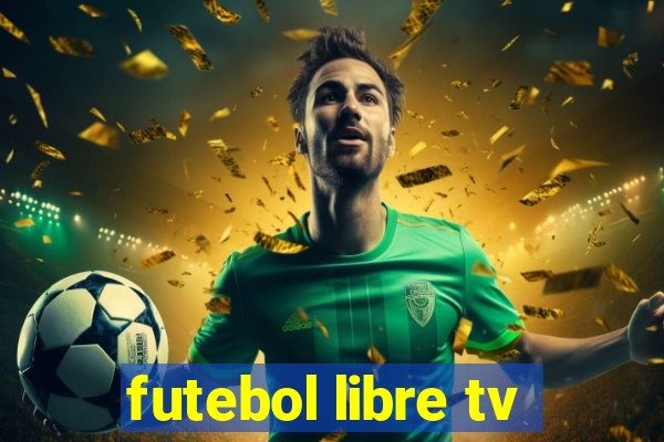 futebol libre tv