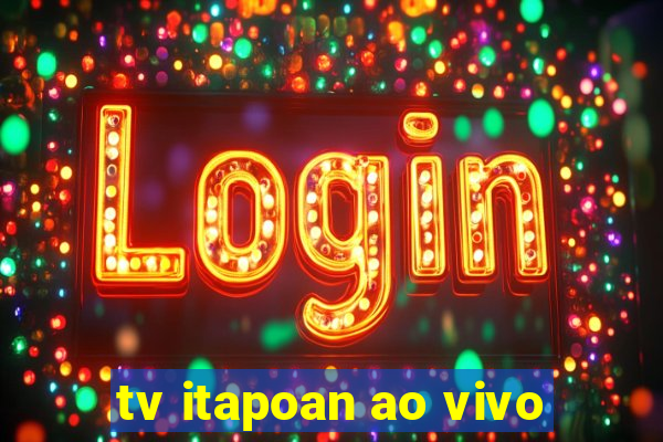 tv itapoan ao vivo