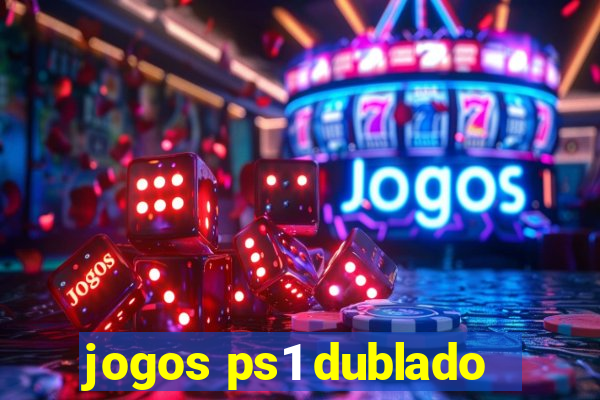 jogos ps1 dublado