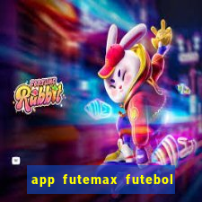 app futemax futebol ao vivo