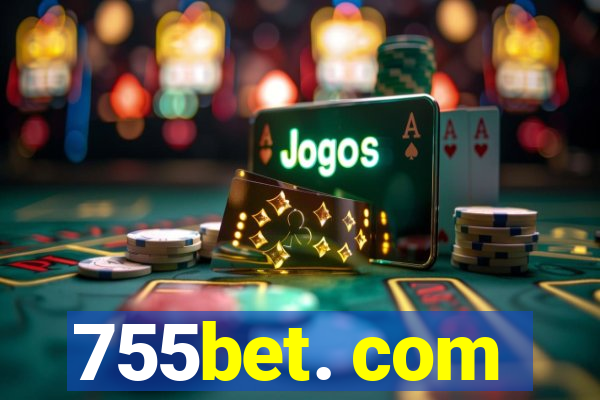 755bet. com