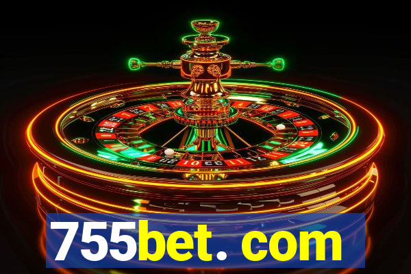 755bet. com