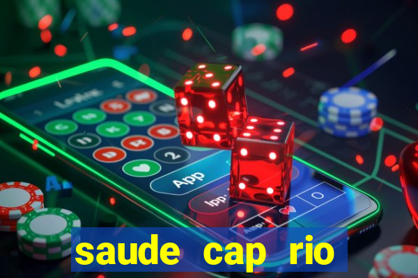 saude cap rio preto resultado