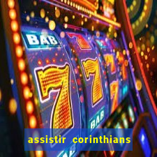 assistir corinthians no futemax