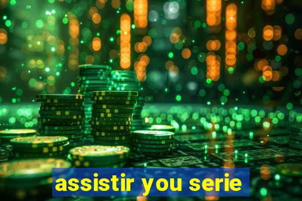 assistir you serie