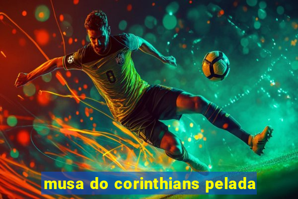 musa do corinthians pelada