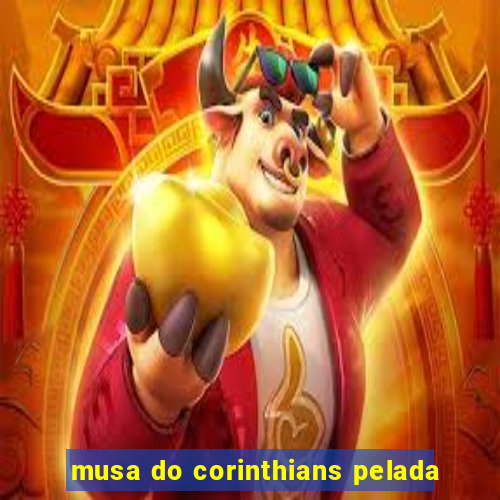 musa do corinthians pelada