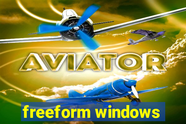 freeform windows