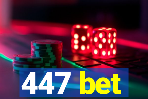 447 bet