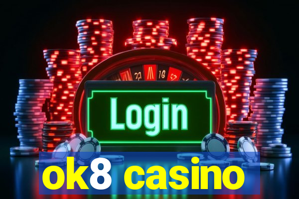 ok8 casino