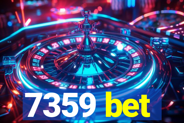 7359 bet