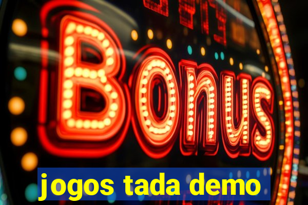 jogos tada demo