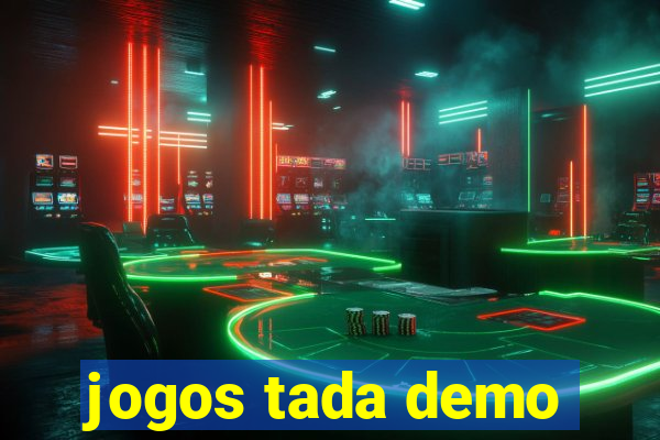 jogos tada demo