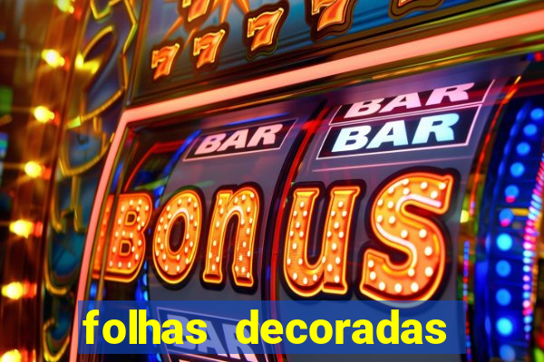 folhas decoradas para imprimir