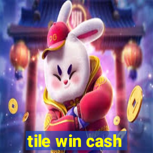 tile win cash