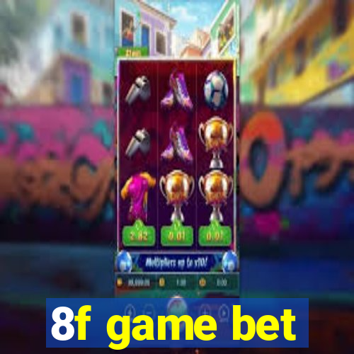 8f game bet