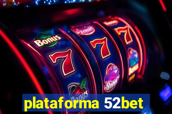 plataforma 52bet