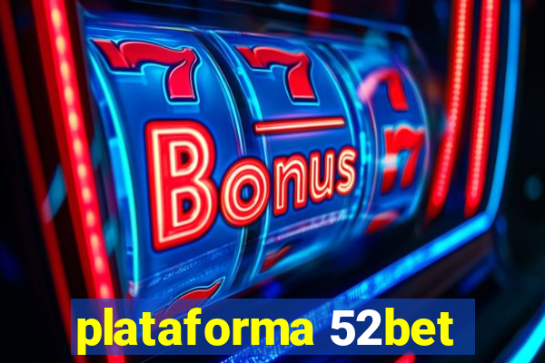 plataforma 52bet