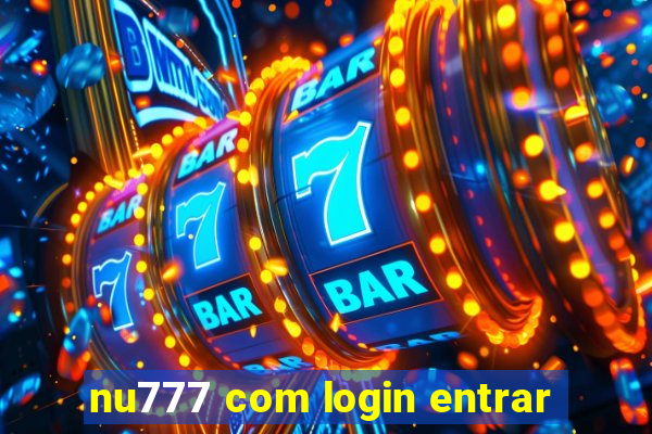 nu777 com login entrar