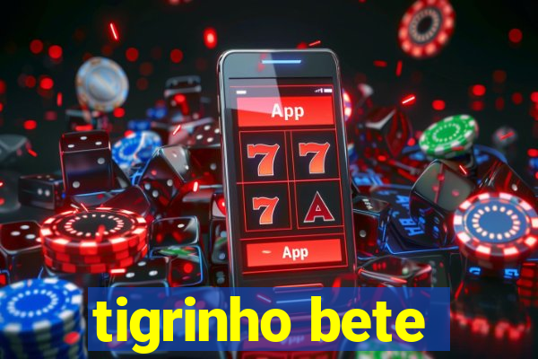 tigrinho bete