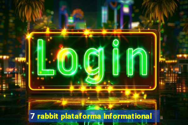 7 rabbit plataforma Informational