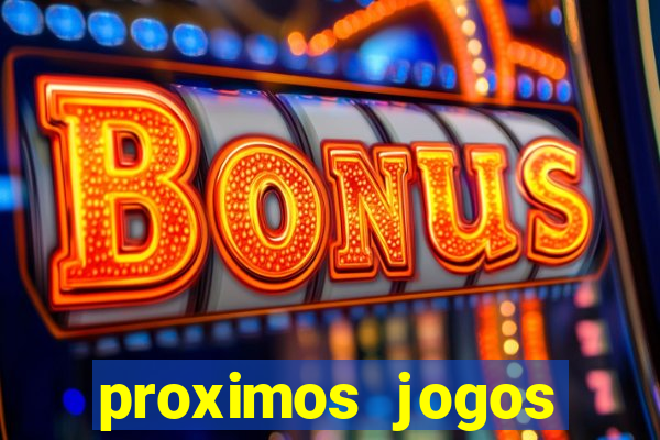 proximos jogos brasileirao serie a