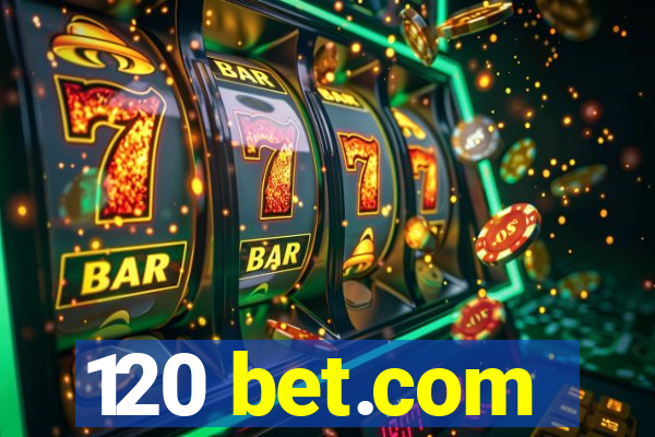 120 bet.com