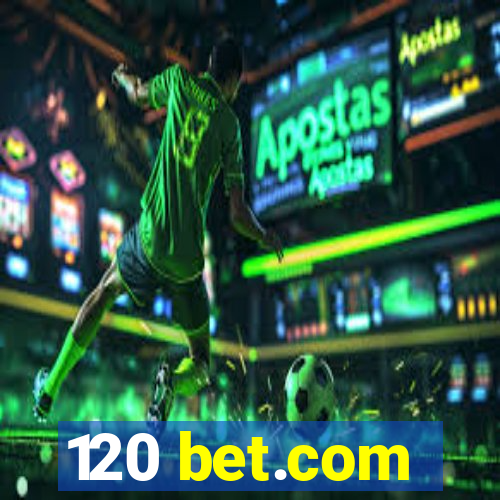 120 bet.com