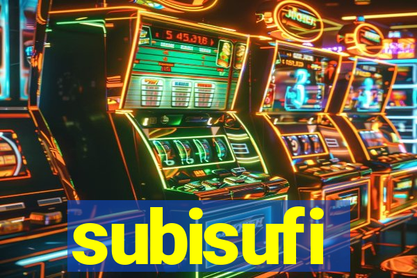 subisufi