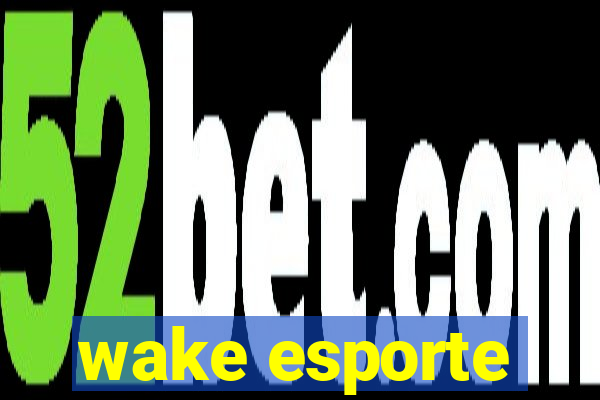 wake esporte