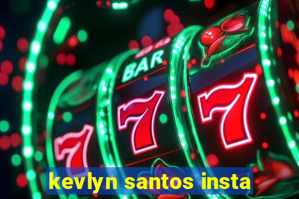 kevlyn santos insta