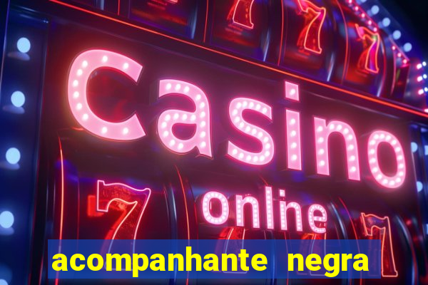 acompanhante negra porto alegre