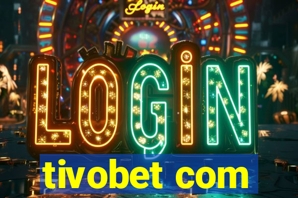 tivobet com