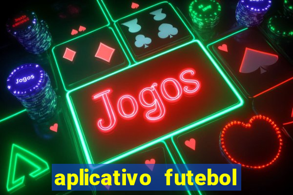 aplicativo futebol da hora 4.5